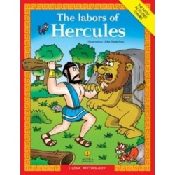 I LOVE MYTHOLOGY THE LABORS OF HERCULES THE MYTH, ACTIVITIES, GAMES