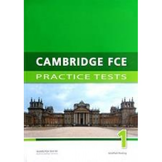 CAMBRIDGE FCE PRACTICE TESTS 1
