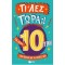 ΤΙ ΛΕΣ ΤΩΡΑ; 10+ ΓΙΑ ΣΕΝΑ...ΠΟΥ ΘΕΛΕΙΣ ΝΑ ΤΑ ΞΕΡΕΙΣ ΟΛΑ
